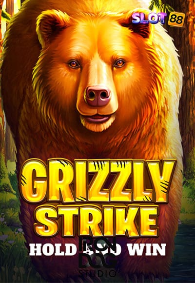 Grizzly Strike Hold and Win